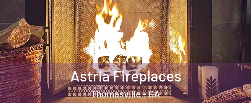  Astria Fireplaces Thomasville - GA
