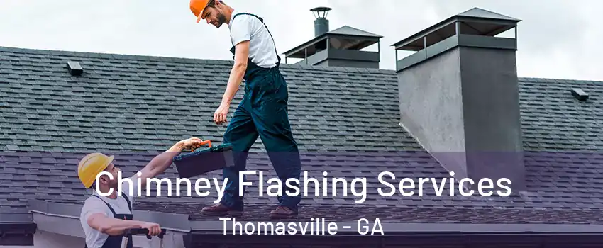  Chimney Flashing Services Thomasville - GA