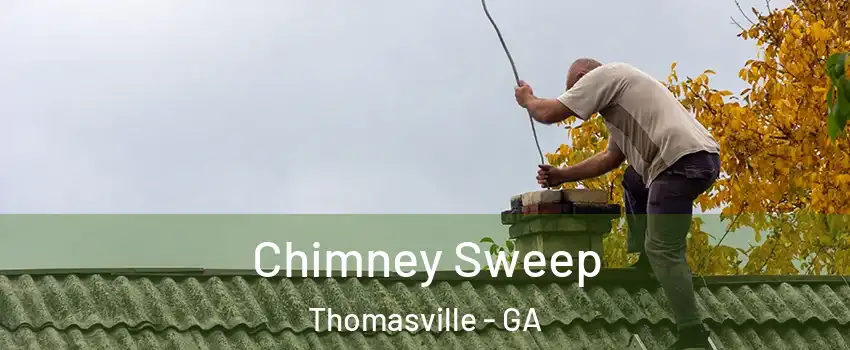  Chimney Sweep Thomasville - GA
