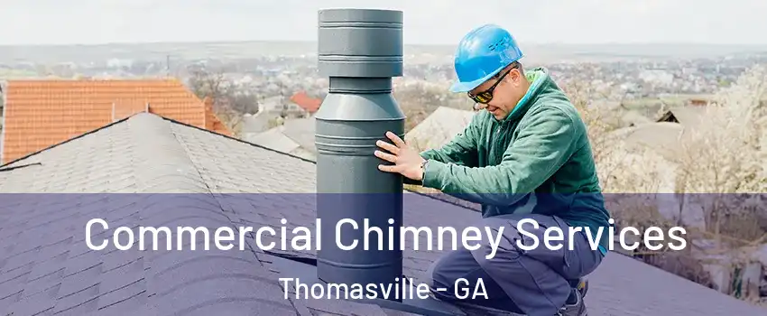  Commercial Chimney Services Thomasville - GA