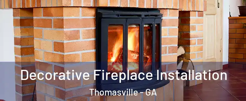  Decorative Fireplace Installation Thomasville - GA