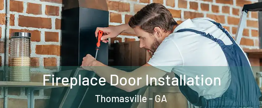  Fireplace Door Installation Thomasville - GA