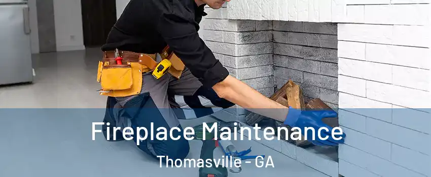  Fireplace Maintenance Thomasville - GA