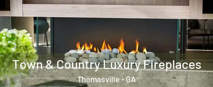  Town & Country Luxury Fireplaces Thomasville - GA