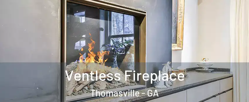  Ventless Fireplace Thomasville - GA